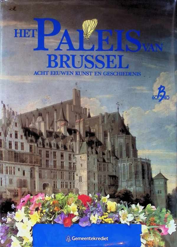 Collectief - Het Paleis van Brussel, acht eeuwen kunst en geschiedenis