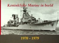 Moojen, W.H. - Koninklijke Marine in beeld, 1970-1979