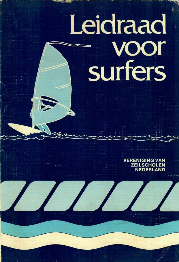 Horst, T. van der, Robbert Jellinek en Bert Jan Post - Leidraad voor surfers