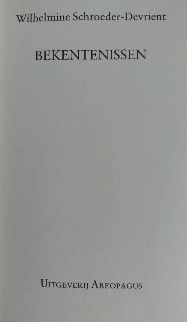 SCHROEDER-DEVRIENT Wilhelmine - Bekentenissen (Memoiren einer Sängerin)