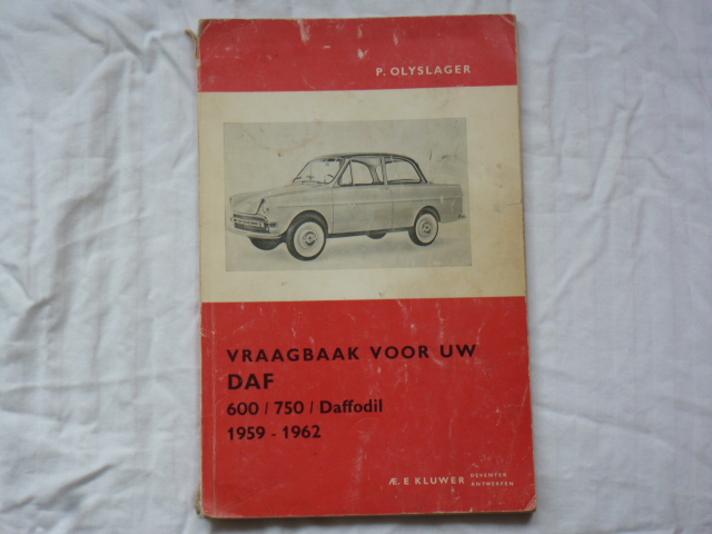 olyslager p - vraagbaak voor uw daf 600/750/daffodil 1959-1962
