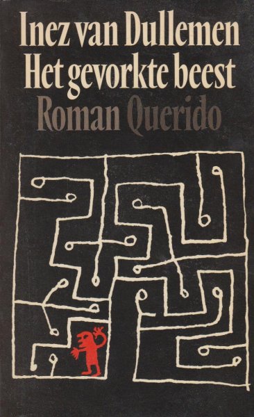 Dullemen (Amsterdam, 13 november 1925), Inez van - Het gevorkte beest - De wereld van de verbeelding vermengd met die van alledag.