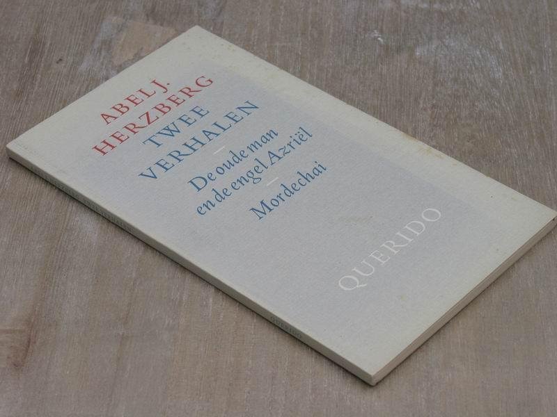 HERZBERG A.J. - Twee verhalen. De oude man en de engel Azri?l - Mordechai