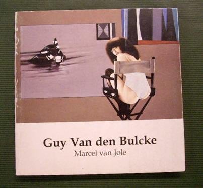 BULCKE, GUY VAN DEN. - JOLE, MARCEL VAN. - Guy Van den Bulcke.