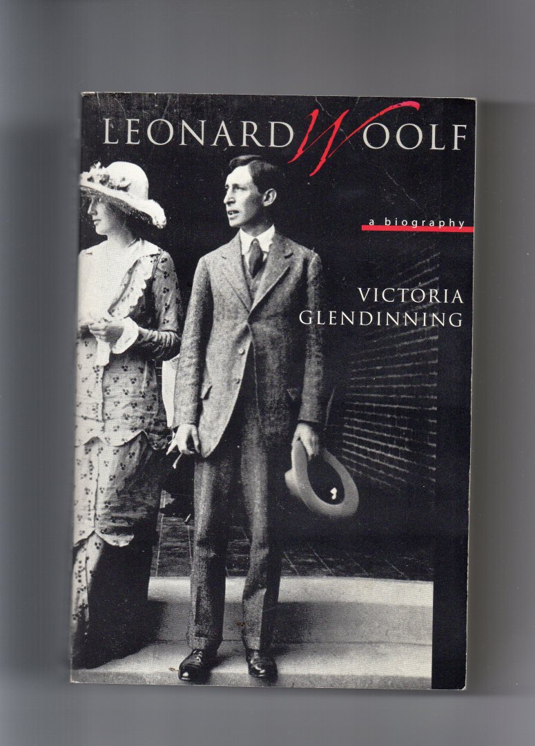 Glendinning Victoria - Leonard Woolf, a Biography