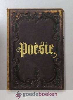 , - Poesie --- Verzameling gedichten, handgeschreven in 1862 en 1863.