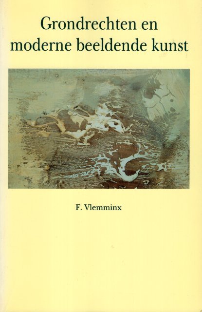 Vlemminx, F.M.C. - Grondrechten en moderne beeldende kunst.