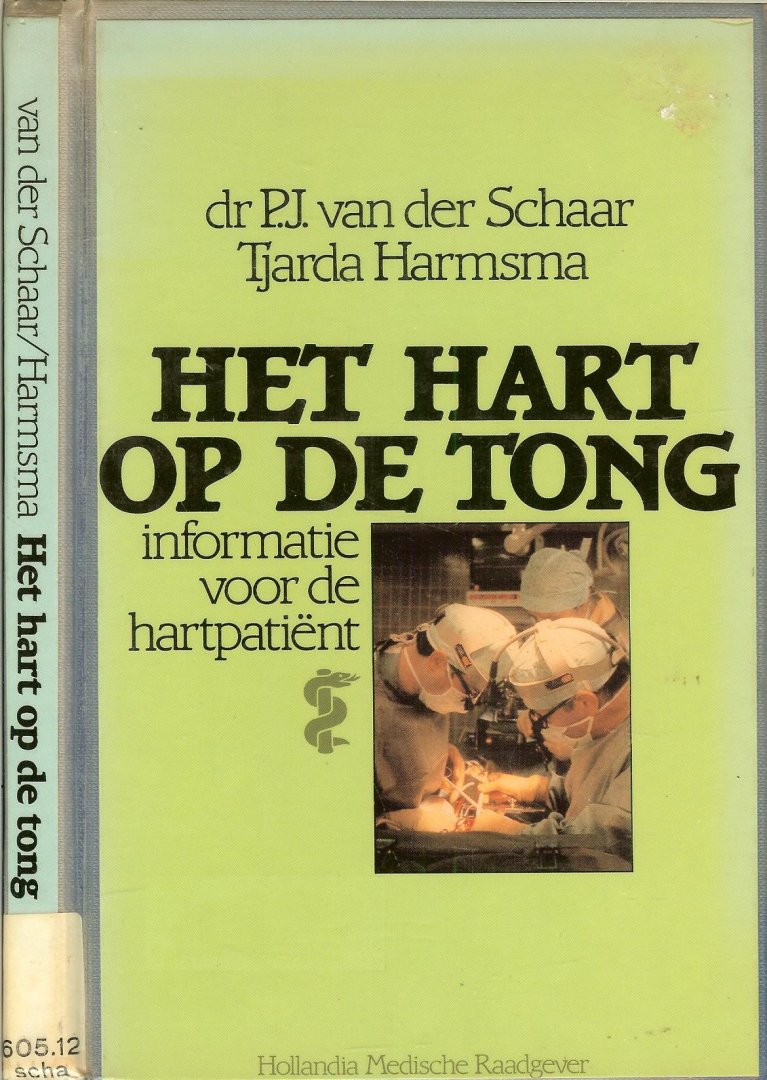 Schaar Dr. P.J. van der  en Tjarda Harmsma  .. De serie staat onder Redaktie van Gijs van de Bruinhorst  arts - Hart op de tong