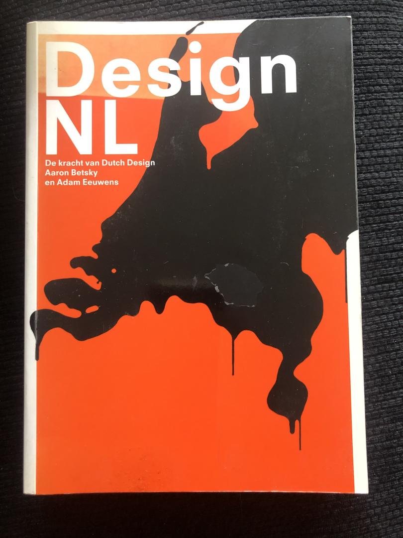 Betsky, A. - Eeuwens, A. - Design NL