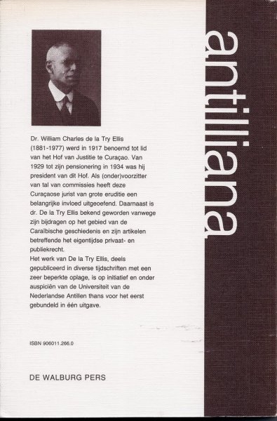 Try Ellis, [dr.] W.Ch. de la - Antilliana; Verzameld werk (verzorgd door J.E. Spruit en E. Voges)