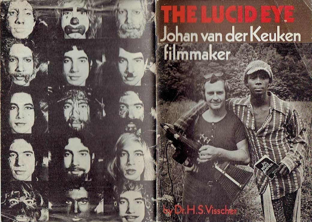 KEUKEN, Johan van der - H.S. VISSCHER - The Lucid Eye - Johan van der Keuken - filmmaker.