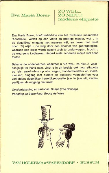 Borer, Eva Maria .. Omslagtekening en cartoons : Ted Schaap .. Vertaling en bewerking : Beccy de Vries - Zo wel... Zo niet...! Moderne etiquette