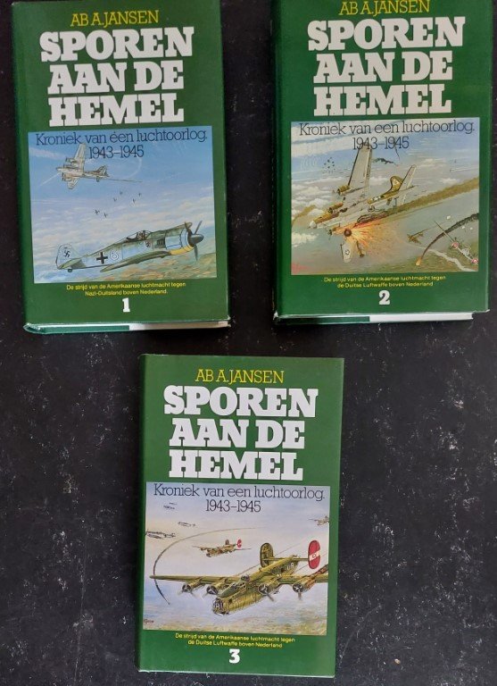 Jansen, Ab A. - Sporen aan de Hemel. Kroniek van een luchtoorlog 1943-1945. 3-Delen compleet. 