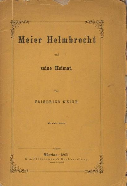 Keinz, Friedrich. - Meier Helmbrecht und seine Heimat.
