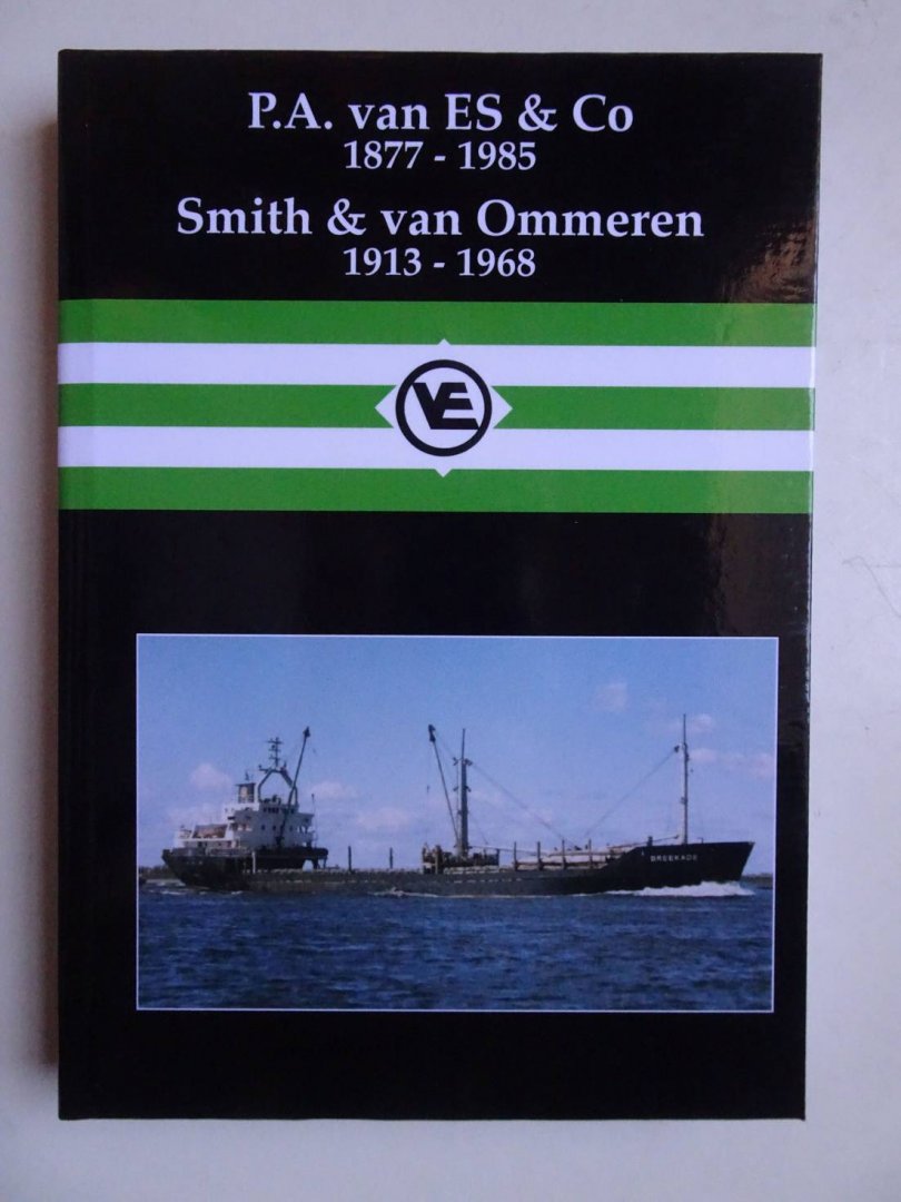 Diverse auteurs. - P.A. van Es & Co. 1877-1985. Smith & van Ommeren 1913-1968. Stegro-Reeks nr. 12.