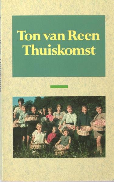 Reen, Ton van. - Thuiskomst.