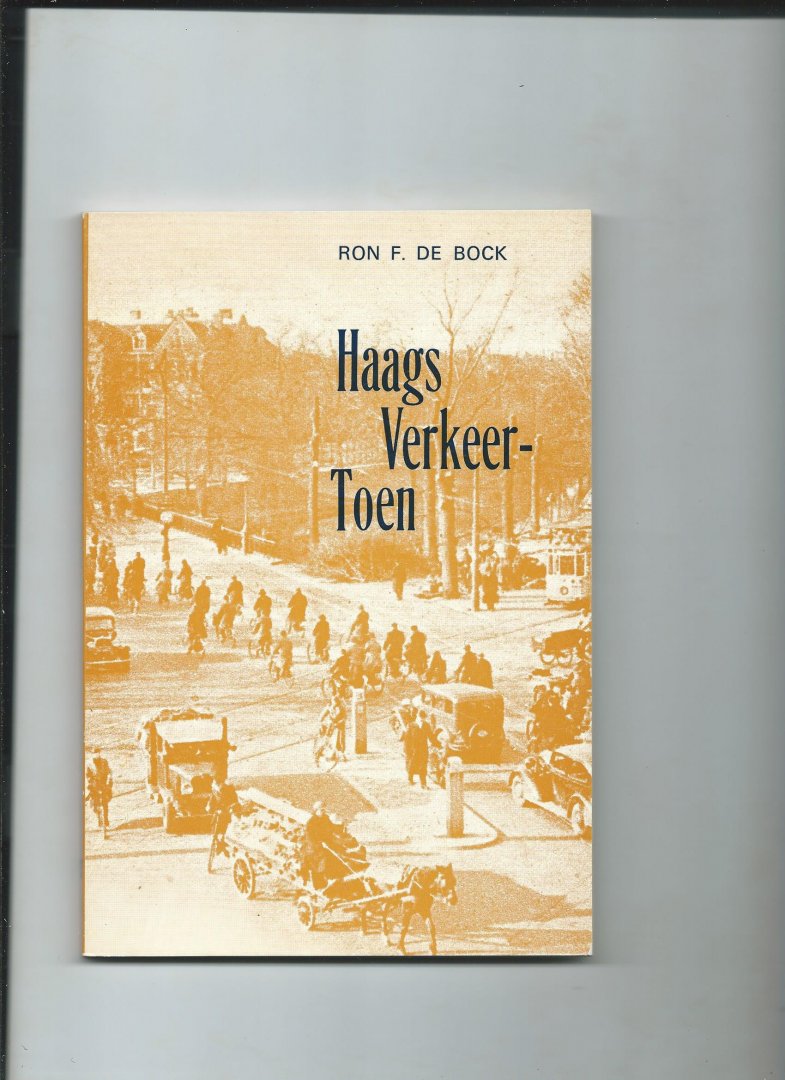 Bock, Ron F. de - Haags Verkeer toen (1918-1940)