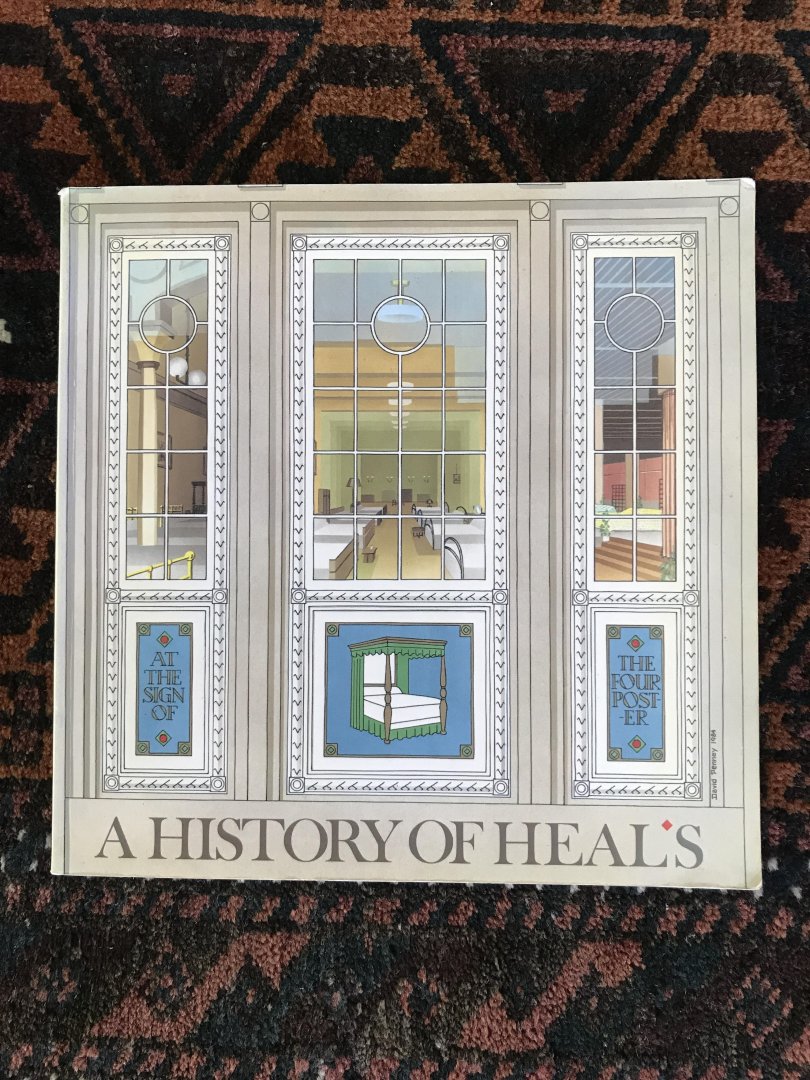 Goodden, Susanna - A History of Heal’s / At the Sign of the Fourposter
