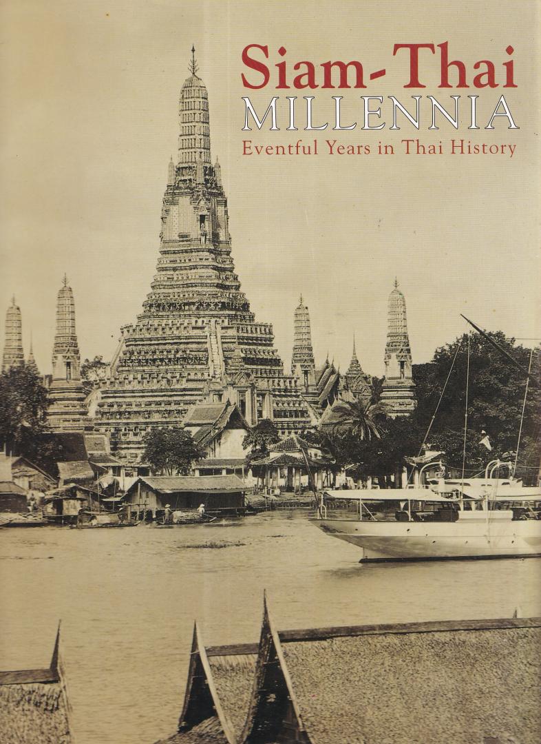 Yorsaengrat, Nithinand (editor) - Siam-Thai Millennia: Eventful Years in Thai History