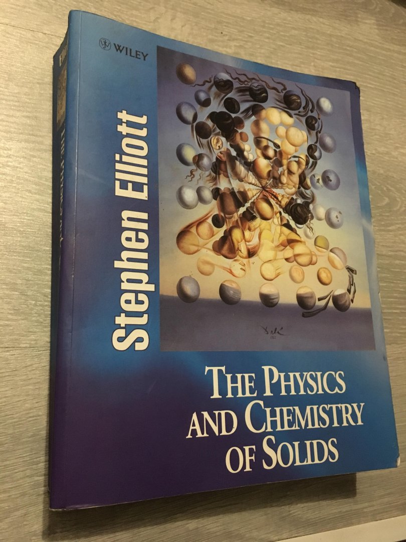 Elliott, Stephen - The Physics and Chemistry of Solids
