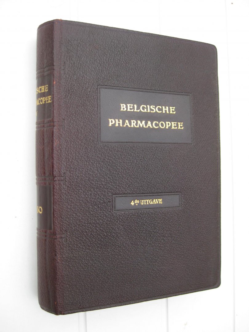  - Belgische Pharmacopee. Vierde Uitgave.