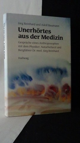 Reinhard, J. & Baumann, A., - Unerhörtes aus der Medizin.