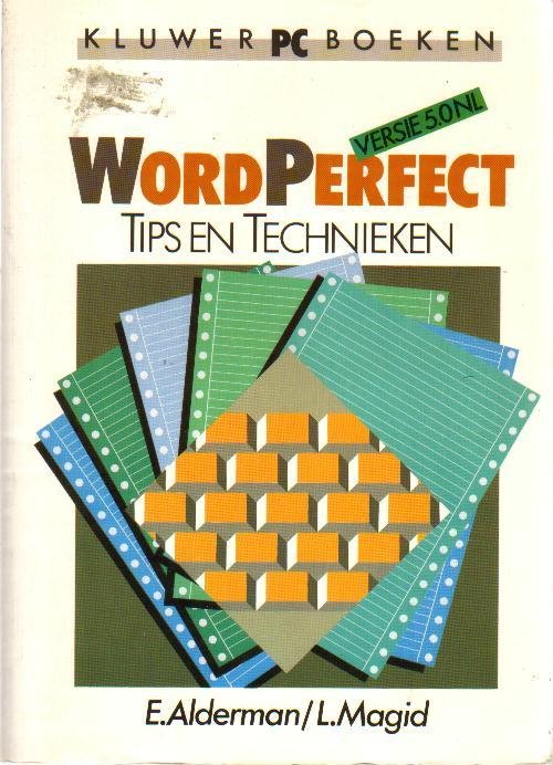 Alderman, E. en L. Magid - WordPerfect versie 5.0 NL, tips en technieken