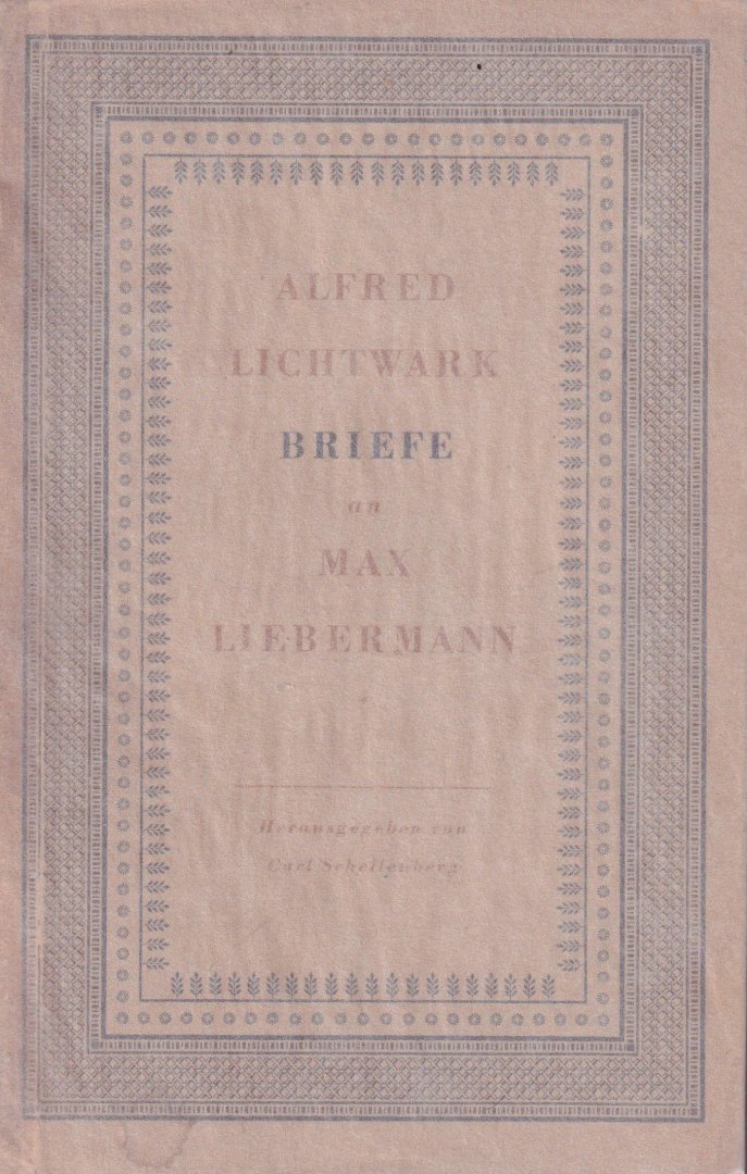 Lichtwark, Alfred - Briefe an Max Liebermann