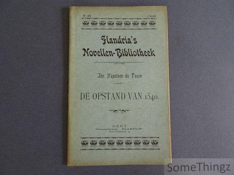 Napoleon de Pauw. - De Opstand van 1540.