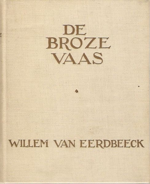 Eerdbeeck, Willem van - De broze vaas