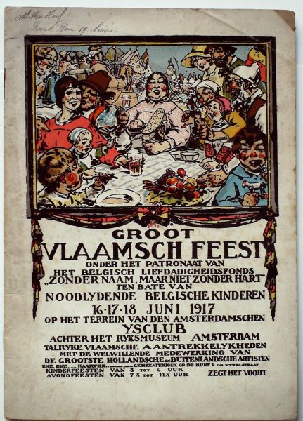  - Groot Vlaamsch Feest Onder Het Patronaat Van Het Belgisch Liefdadigheidsfonds " Zonder Naam , Maar Niet Zonder Hart " Ten Bate Van Noodlydende  Belgische Kinderen 16 - 17 18 Juni 1917
