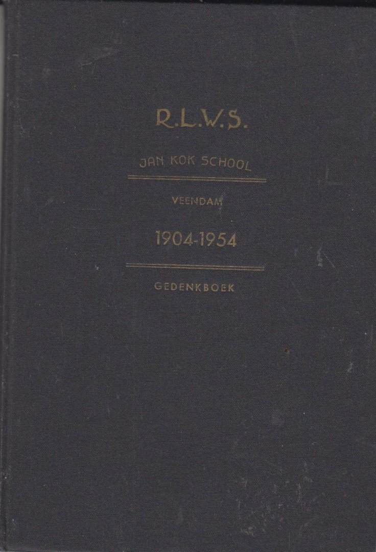 J.A.Hoogkamp e.a. - R.L.W.S Jan Kok School - Veendam 1904-1954. Gedenkboek ter gelegenheid van het 50-jarig bestaan.