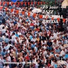 Peeters, Joep. / Kruitwagen, Henk. - 25 jaar jazz festival Breda. Jubileumboek 1971 - 1995