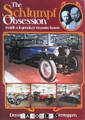Denis Jenkinson, Peter Verstappen - The Schlumpf Obsession. Inside a legendary treasure house