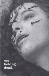 We Belong Dead - a story told in an endlessly looped movie trope - Compiled and sorted by Piero Glina (2015)