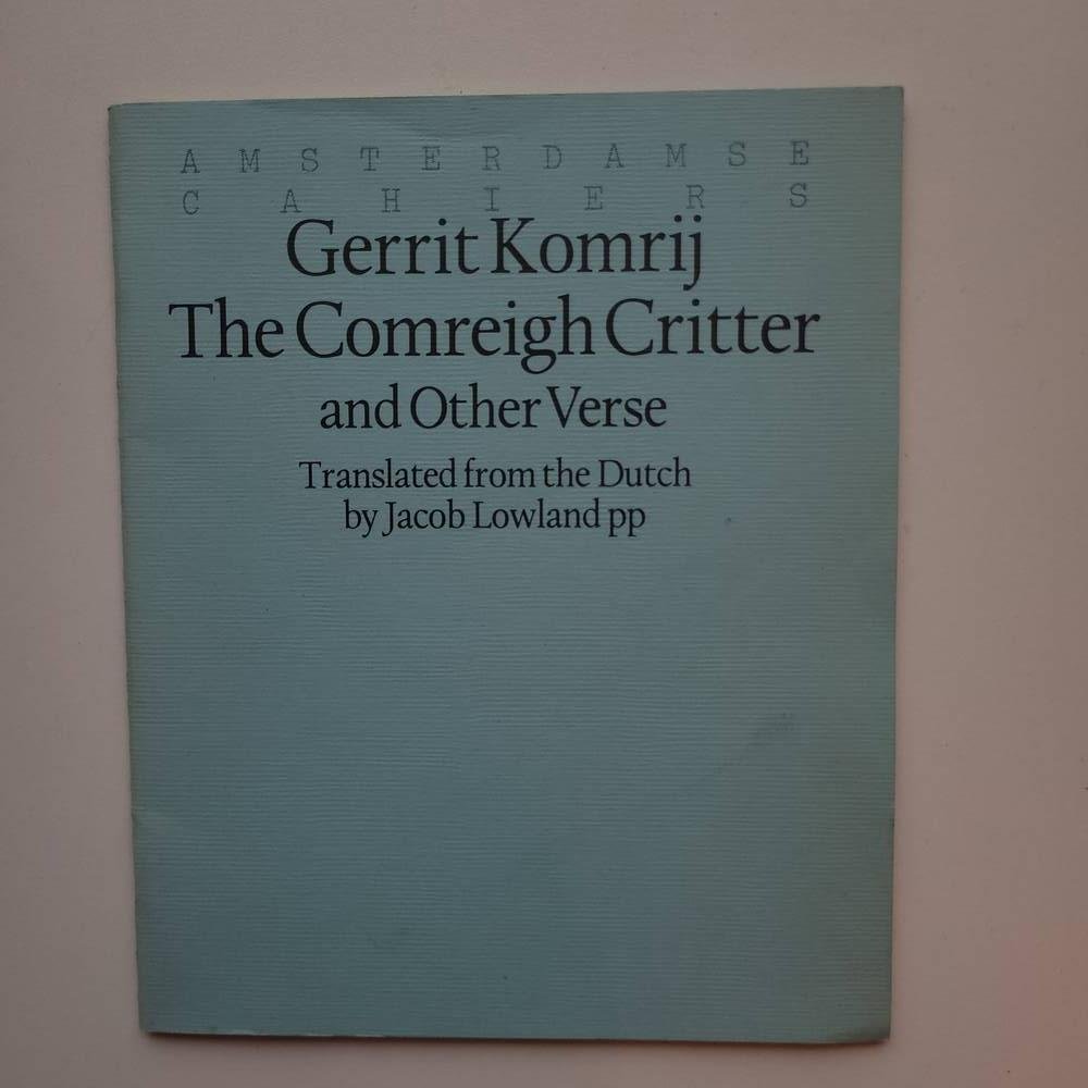 Komrij, Gerrit - The comreigh critter and orther Verse