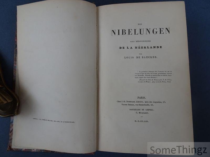 De Baecker, Louis. - Des Nibelungen, saga mérovingienne de la Néerlande.
