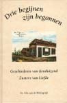 Molengraft, Alix van - Drie begijnen zijn begonnen - Geschiedenis van tienduizend Zusters van Liefde