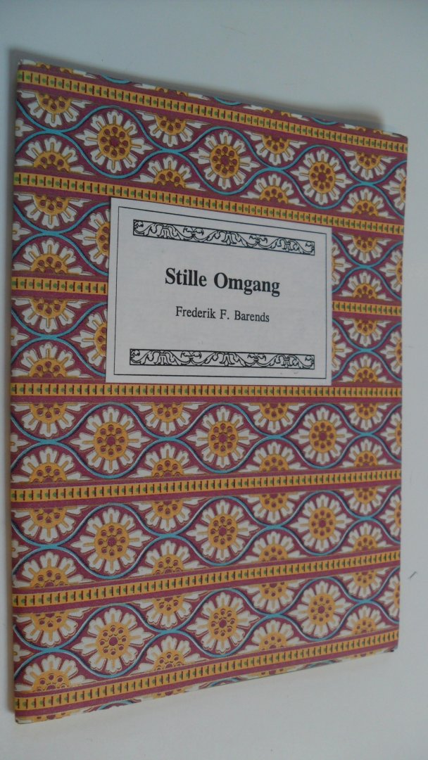 Barends Frederik F. - STILLE OMGANG - een herinnering-