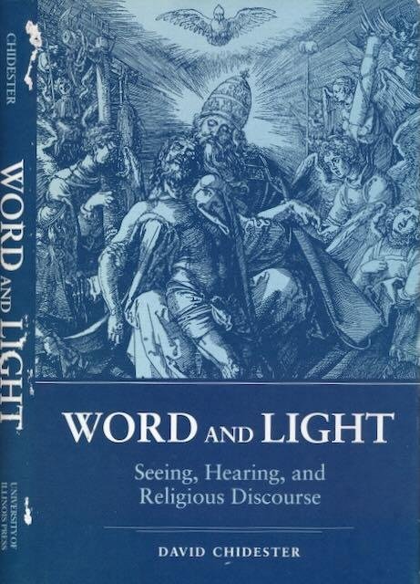 Chidester, David. - Word and Light: Seeing, hearing, and religious discourse.
