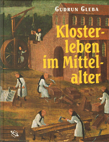 Gleba, Gudrun - Klosterleben im Mittelalter, 239 pag. hardcover, gave staat, duitstalig