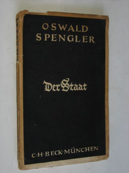 Spengler, Oswald - Der Staat, das Problem der stande Staat und Geschichte Philosophie der Politik