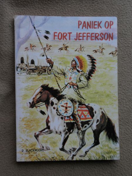 Blackmoore, D. // Sheridan J.W. - De bende van Mason // paniek op fort jefferson // de ranch bij de eenzame den //  de hinderlaag aan de apacherivier