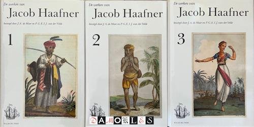 J.A. De Moor, P.G.E.I.J. Van der Velde - De werken van Jacob Haafner. 3 delen