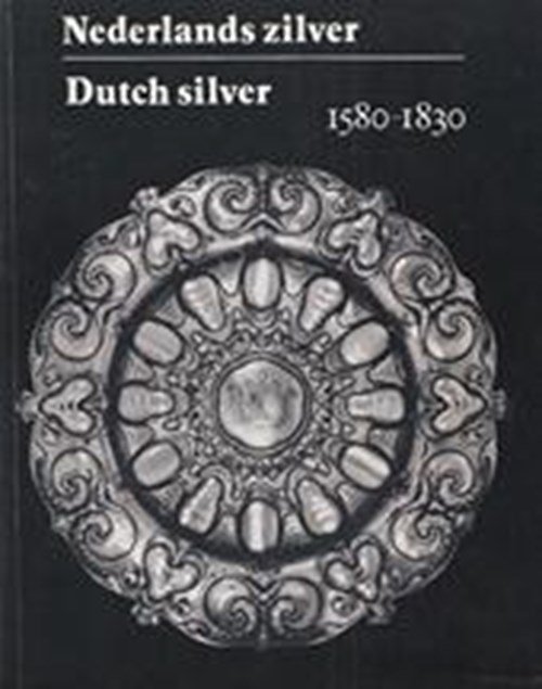 A. L. den Blaauwen & Rijksmuseum (netherlands) & Toledo Museum of Art & Museum of Fine Arts & Boston - Nederlands Zilver - Dutch Silver