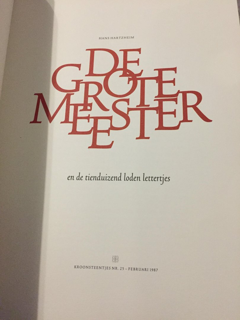 Hans Hartzheim - De grote meester en de tienduizend loden lettertjes