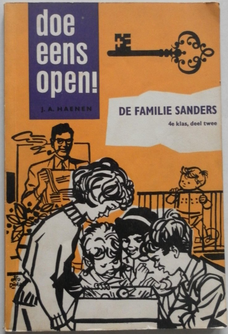 Haenen J A, illustraties Dicke Otto - De familie Sanders Doe eens open! 4e klas deel 2