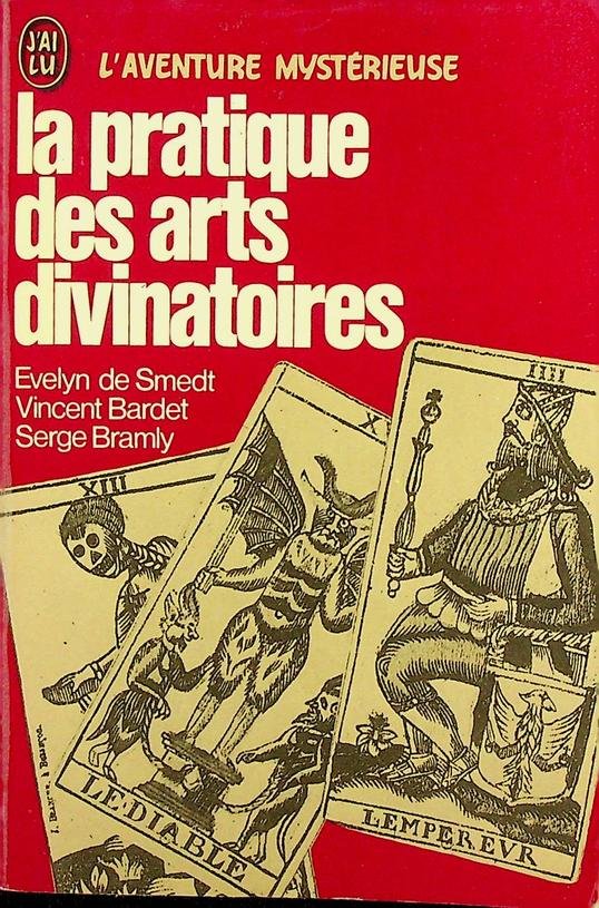 Smedt, Evelyn de / Vincent Bardet / Serbe Bramly - La pratique des arts divinatoires