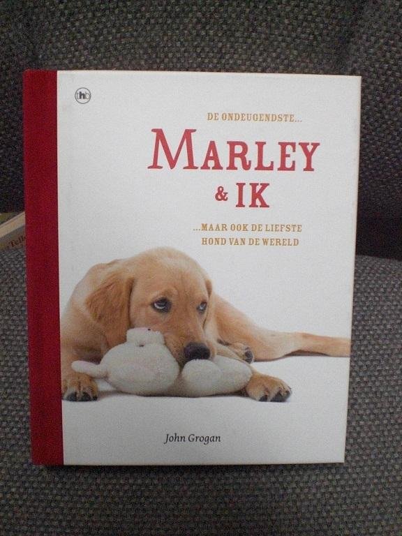 Grogan, John - Marley & Ik ......maar ook de liefste hond van de wereld