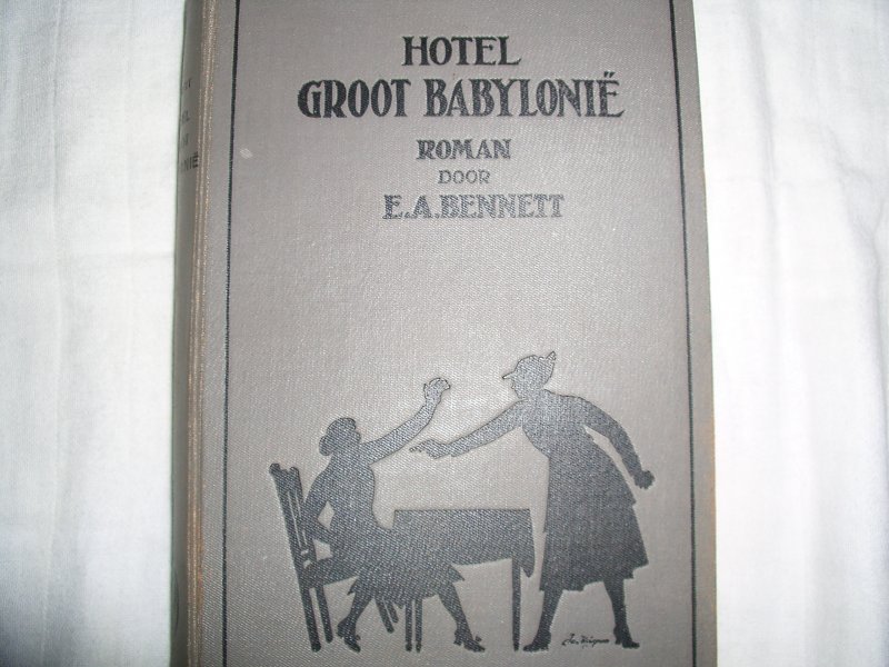 Bennett, E.A. - Hotel Groot Babylonië